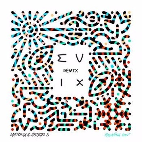 Matoma - Running Out (Evix Remix)