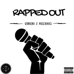 Q'Dinero X Mell'Boogs - Rapped Out