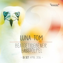 LUNATOM * Beatgetriebener Basstölpel (DJ-Set, April 2016)