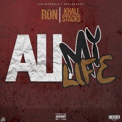 All My Life feat. Khali Stacks