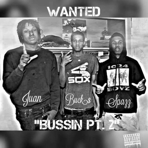 BUCK$ X JUAN X SPAZZ - BUSSIN PT. 2 (Prod By : BME Stevie)