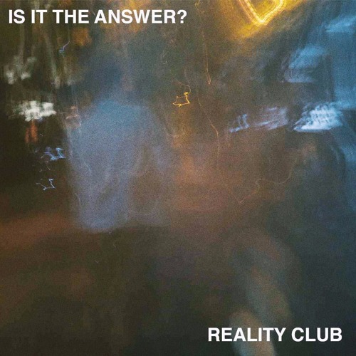 Reality Club - Is It The Answer by Indische Partij Records | Free