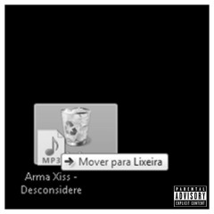Arma Xiss - Desconsidere