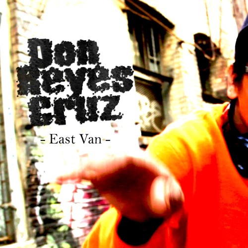 East Van - Don Reyes Cruz
