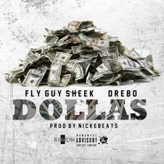 Dollas - FlyGuy Sheek Feat. Drebo