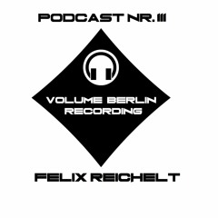 Volume Berlin Recording Podcast Nr.3 Felix Reichelt