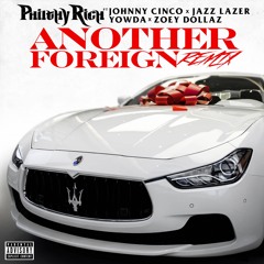 Another Foreign (Remix) (feat. Johnny Cinco, Jazz Lazer, Yowda & Zoey Dollaz)