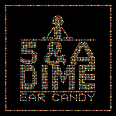5 & A Dime - Ear Candy (2011)
