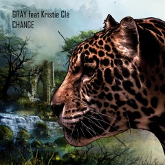 GRAY feat. Kristie Clé - Change (Original Mix)