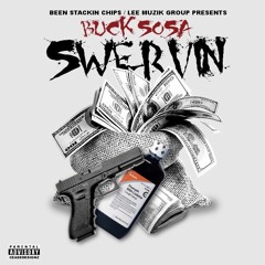 "SWERVIN"- Buck Sosa