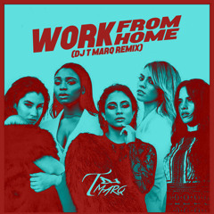 DJ T Marq ~ Work From Home (Remix) | @DJTmarq