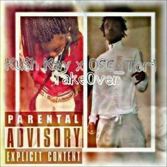 Kush kay x Osg Tori - Takeover