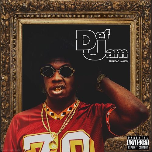 Stream Trinidad James - Def Jam by KingDJandASizzle