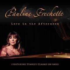 Love in the Afternoon (feat. Stanley Clarke)