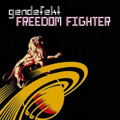 Gendefekt - Freedom Fighter