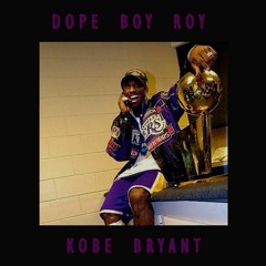 DopeBoy Roy-Kobe Bryant
