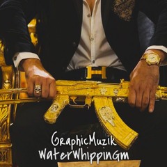 @GraphicMuzik - WaterWhippinGM Prod. By GraphicMuzik