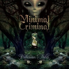 MINIMAL CRIMINAL - VALERIAN TALES (ALBUM PREVIEW)