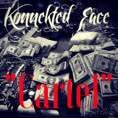 KONNEKTED FACE "CARTEL"