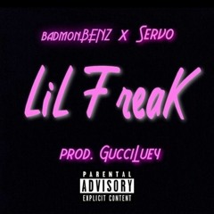 Badmon Benz & Servo - Lil Freak prod. GucciLuey