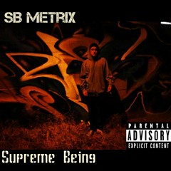 SB-METRIX - SUPREME BEING (The Separator Remix)