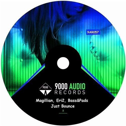 Magillian, Eri2, Bass&Pads - Just Bounce (Original Mix)