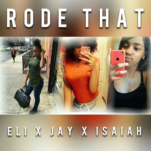 Rode That (feat. Prettiboi Eli & DJ Isaiah)