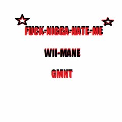 Fuck Nigga Hate Me-WiiMane(prod.byTrhon)4GMNT5