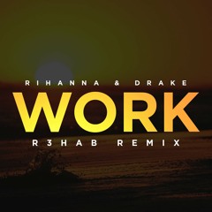 Work (R3HAB Remix) [Ringtone]