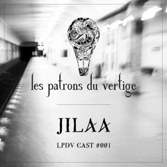 LPDVCAST#001 - JILAA (RAW ORIGINS)