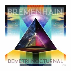 'BREMENHAIN' Mixed By DEMETRI NOCTURNAL