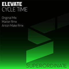 Elevate - Cycle Time (Matter Remix)
