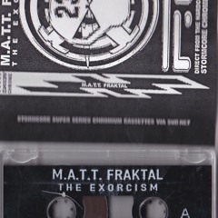 M.A.T.T. FRAKTAL - The Exorcism