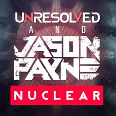 Unresolved & Jason Payne - Nuclear (Rebelion Remix)  165 BPM