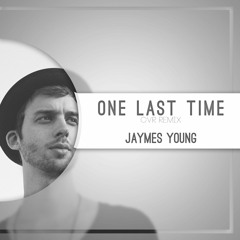 One Last Time (CVR Remix) | Jaymes Young
