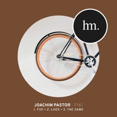 Premiere: Joachim Pastor - Fixi [Hungry Music]