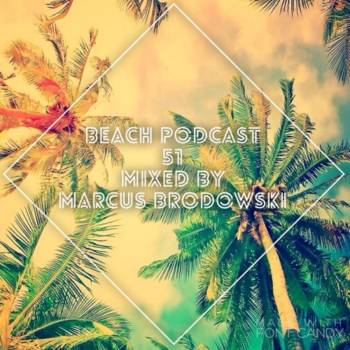 Beach Podcast 51 Mixed by Marcus Brodowski