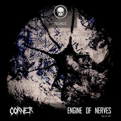 TRM-EP-017 Corner - Engine Of Nerves