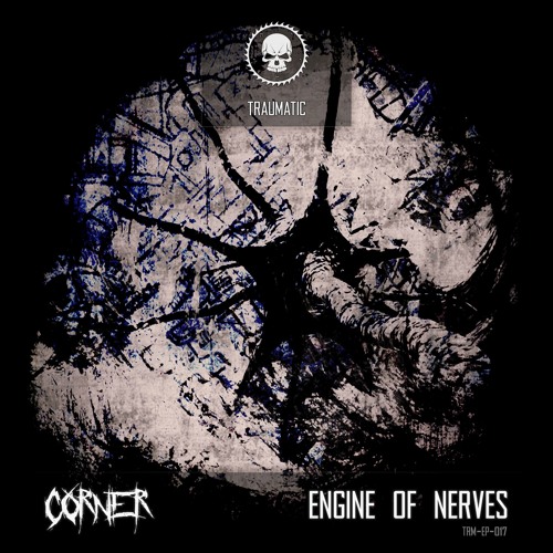 TRM-EP-017 Corner - Engine Of Nerves