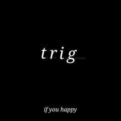 IF YOU HAPPY (prod. chemist)
