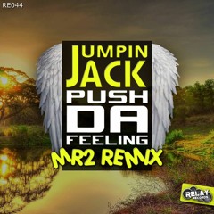 Jumping Jack - Push Da Feelin (MR2 Remix)