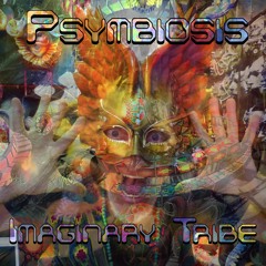Psymbiosis - Imaginary Tribe