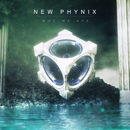New Phynix - Who We Are (Original Mix)