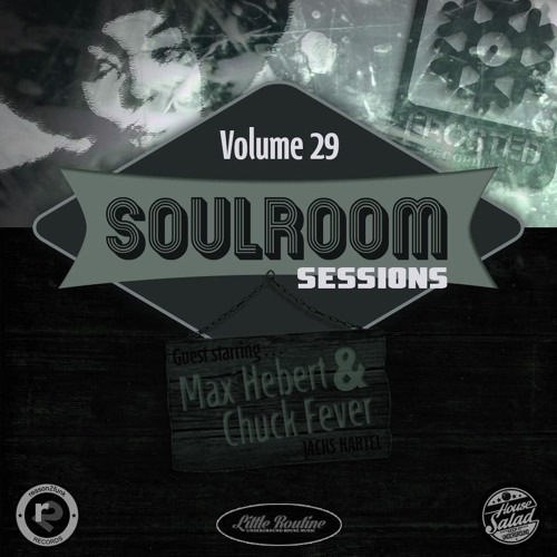 Soul Room Sessions Volume 29 | Max Hebert & Chuck Fever | Jacks Kartel | Montreal
