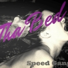SPEED GANG - BREAK THA BED