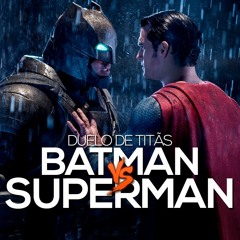 Batman VS. Superman | Duelo de Titãs