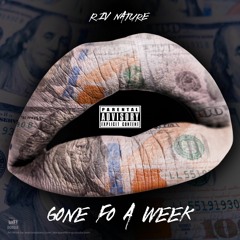 Nature~ Gone Fo A Week