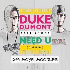 Duke Dumont - Need U (219 Boys Bootleg Remix) [free download]