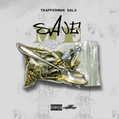 Trapperman Dale "Save Me"