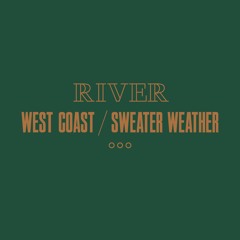 West Coast / Sweater Weather (Lana Del Rey & The Neighbourhood Cover)